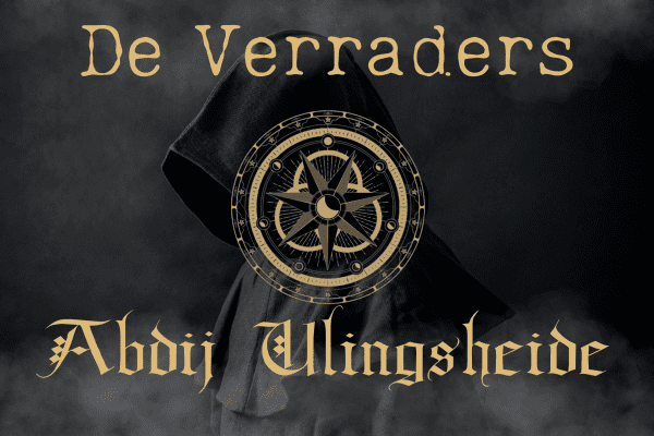 De Verraders_Abdij Ulingsheide